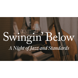 Swingin’ Below: A Night of Jazz and Standards Saturday 18 April 2026