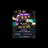 TEAM INVASION PRESENTS BACK TO THE ROOTS DJ MAGIC KENNY/DJ TEDBOUNCE Saturday 28 December 2024