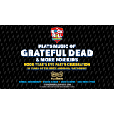 The Rock and Roll Playhouse plays the Music of Grateful Dead + More Sunday 29 December 2024