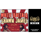 The White Buffalo + Shawn James Saturday 14 September 2024