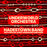 Underworld Orchestra: The Hadestown Band with Special Guests from the Cast Monday 28 July 2025