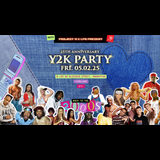 Y2K 25th Anniversary Party Y2K 25th Anniversary Party Friday 2 May 2025