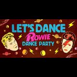 LET´S DANCE (BOWIE DANCE PARTY) Friday 8 August 2025