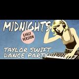 MIDNIGHTS - TAYLOR SWIFT DANCE PARTY - EARLY VERSION Saturday 2 August 2025