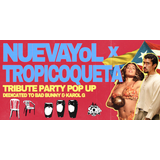NUEVAYoL x Tropicoqueta Pop-Up Party Thursday 17 July 2025