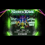 Shrek Rave Saturday 14 December 2024