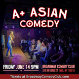 A+ Asian Comedy June 14th 10PM Friday 14 June 2024