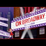 Dance with Miss Rachel Presents: On Broadway! Sunday 2 June 2024