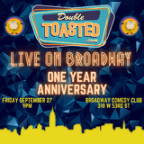 Double Toasted September 27th 9PM Friday 27 September 2024