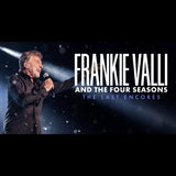 Frankie Valli & the Four Seasons: The Last Encores Friday 7 March 2025