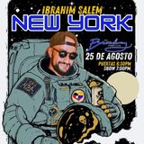 Ibrahim Salem En Broadway El Ibra Tour!!! August 25th 6:30PM Sunday 25 August 2024