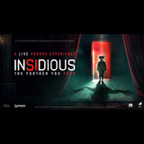 Insidious: The Further You Fear Tuesday 4 March 2025