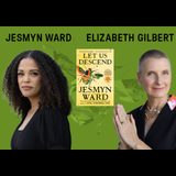 Let Us Descend with Jesmyn Ward and Elizabeth Gilbert Wednesday 11 September 2024