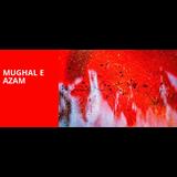 Mughal E Azam From Thursday 5 September to Sunday 8 September 2024