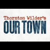 Our Town From Tuesday 10 December to Sunday 19 January 2025