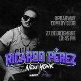 Ricardo Pérez En Nueva York - Stand-Up Tour USA December 27th 10:45PM Friday 27 December 2024