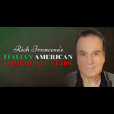 Rich Francese’s Italian American Comedy All Stars Friday 28 June 2024