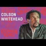 Selected Shorts: Celebrating 50 Years of Stephen King with Host Colson Whitehead Wednesday 13 November 2024