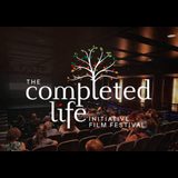 The Completed Life Initiative Film Festival Saturday 26 October 2024