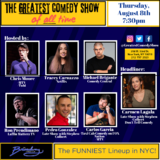 The Greatest Comedy Show Of ALL Time August 8th 7:30PM Thursday 8 August 2024