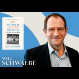 Will Schwalbe, We Should Not Be Friends Tuesday 19 March 2024